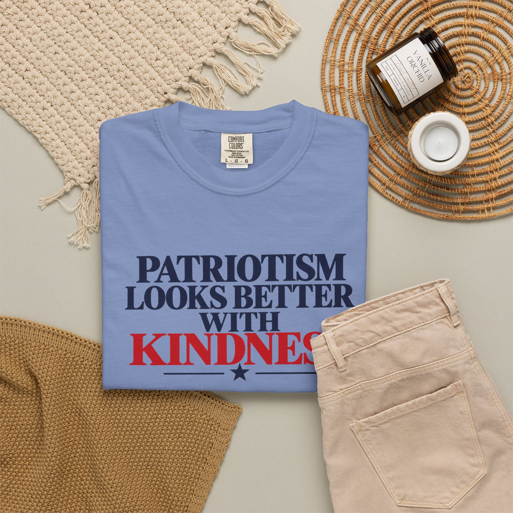 Patriotism Looks Better With Kindness Shirt, Patriotic Kindness Tee, Unity T-Shirt, Comfort Colors Graphic Tee, Positive Message Gift