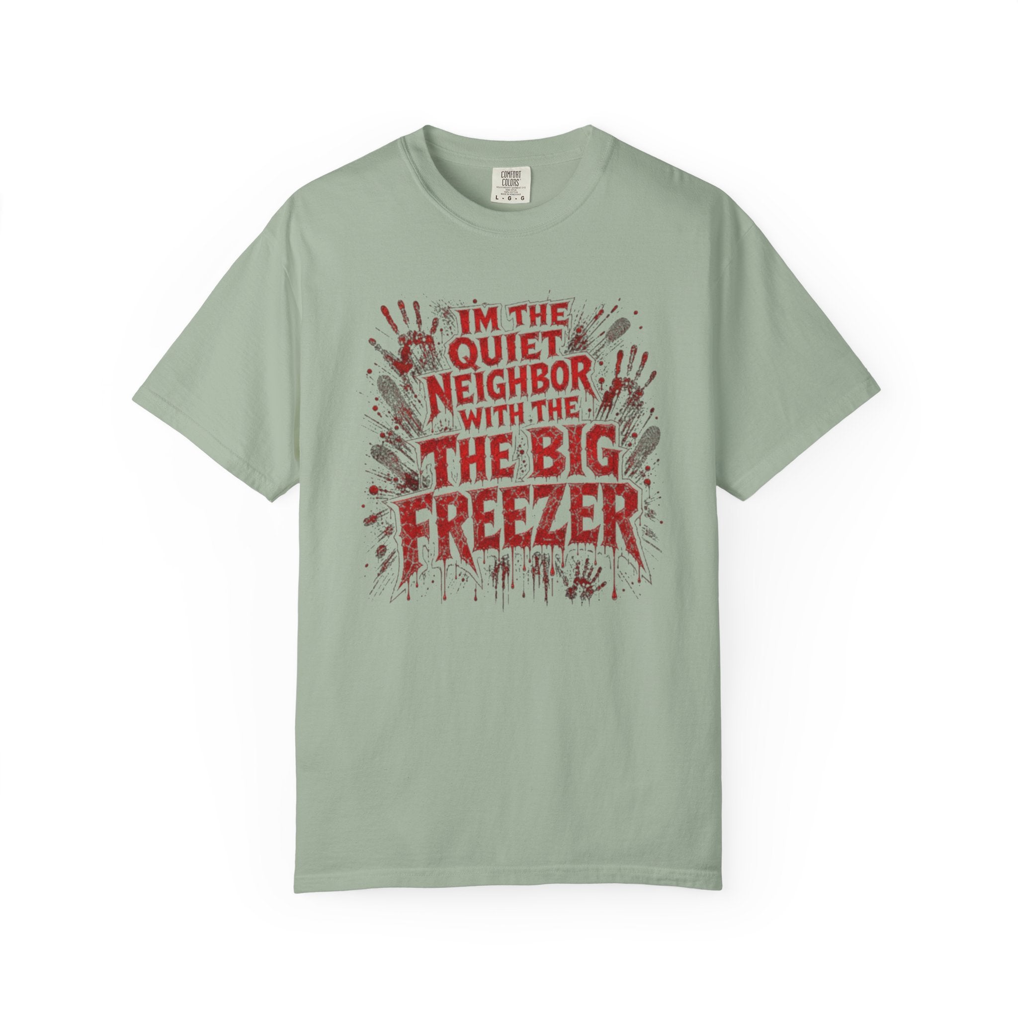 T-Shirt Im the Quiet Neighbor with the Big Freezer Horror Graphic Tee
