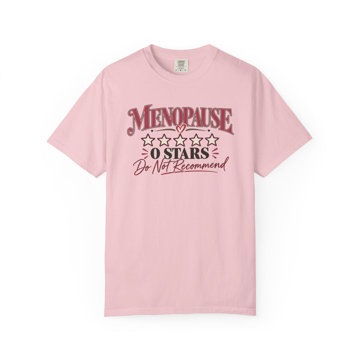 Menopause 0 Stars T-Shirt, Do Not Recommend Tee, Funny Menopause Shirt, Women Over 40 50 Gift, Perimenopause Humor Comfort Tee