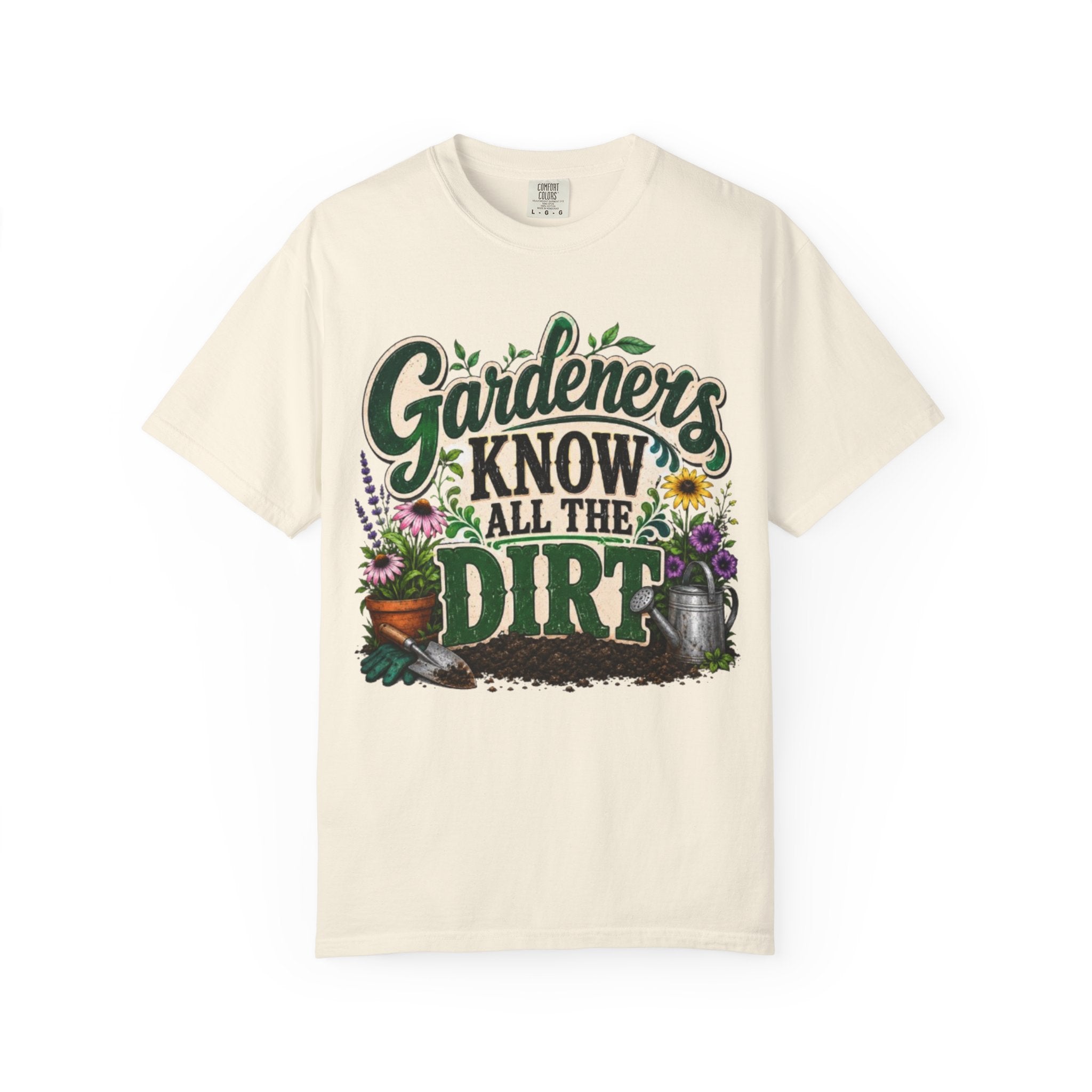 Gardeners Know All the Dirt Tee Funny Gardening T Shirt for Plant Lovers