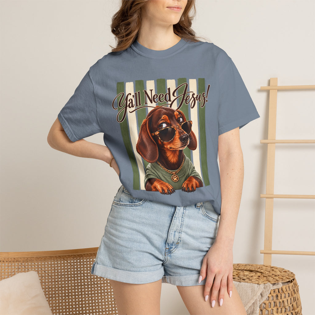 Funny Dachshund Shirt, Y'all Need Jesus Tee, Sarcastic Dog Lover Gift, Comfort Colors T-Shirt, Sassy Wiener Dog Shirt