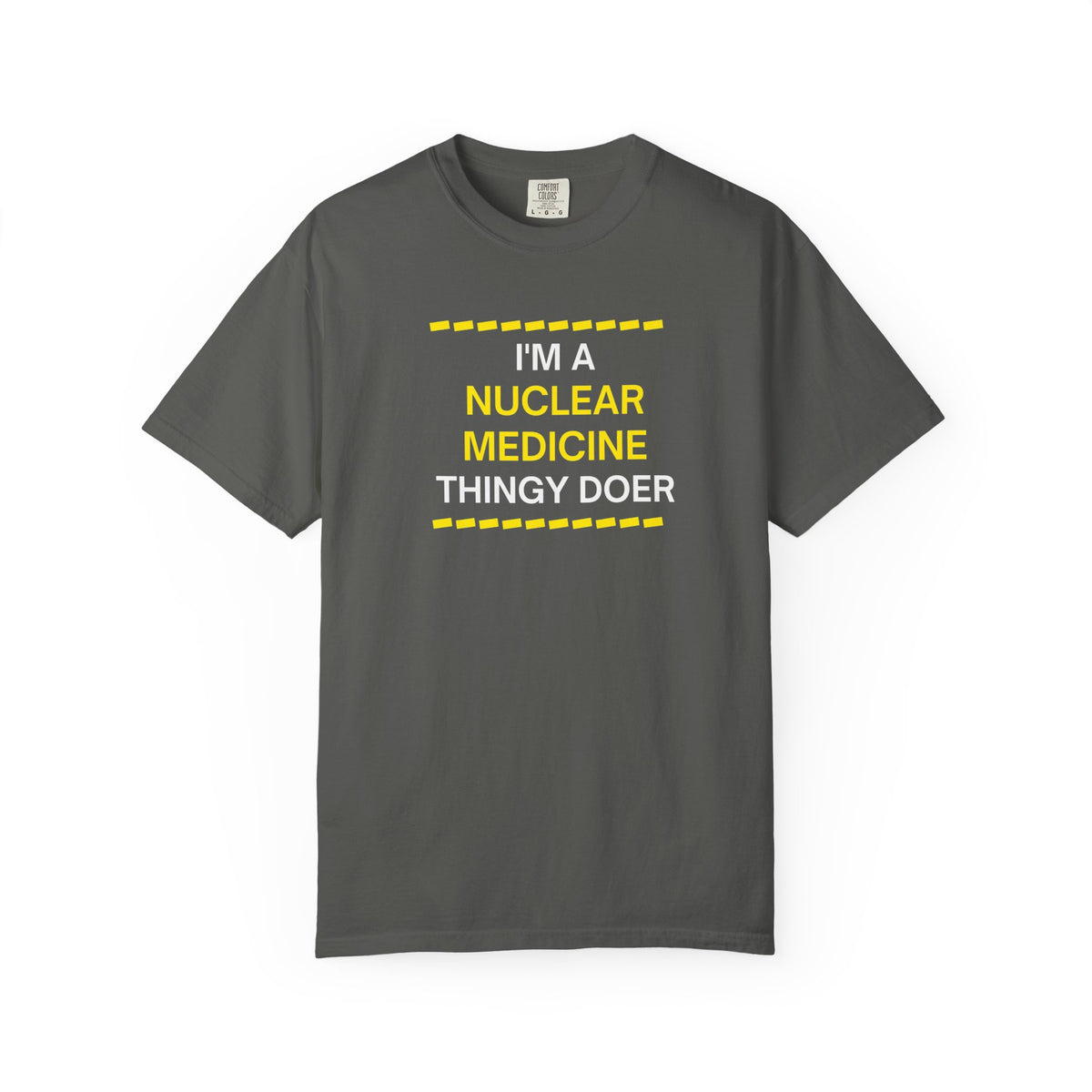 Nuclear Medicine Thingy Doer TShirt Funny Tech Medical Radiology Tee