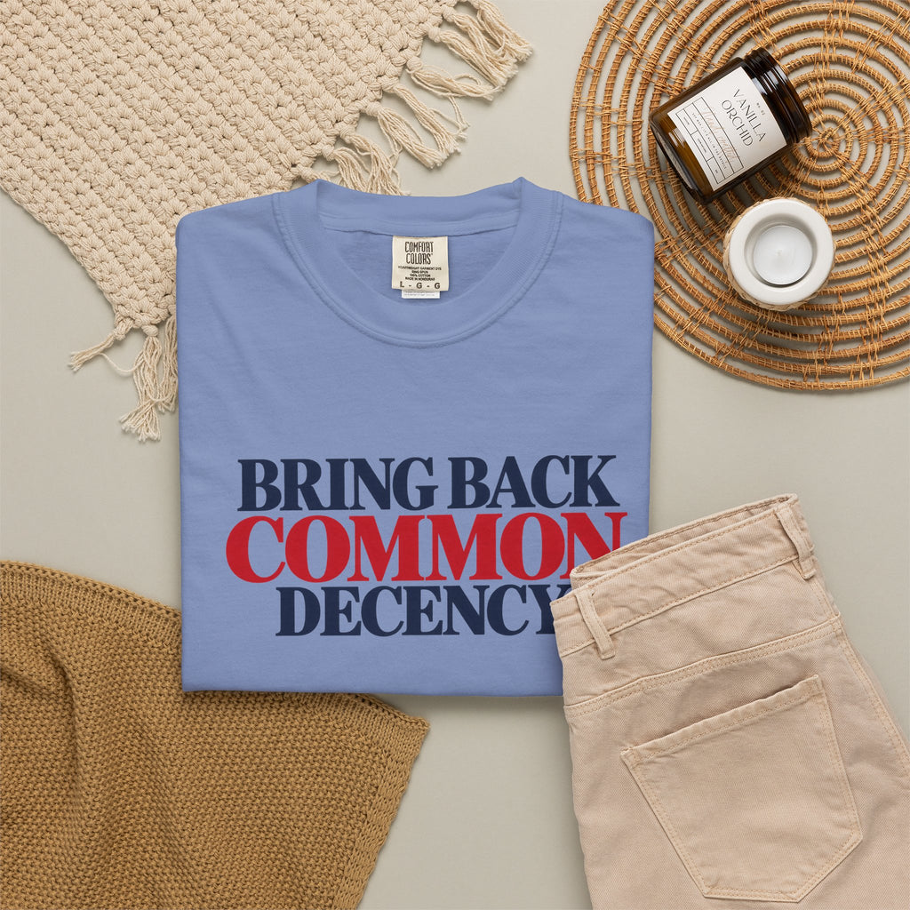 Bring Back Common Decency Shirt, Kindness Matters T-Shirt, Comfort Colors Patriotic Tee, Unity Shirt, Positive Message Graphic Tee