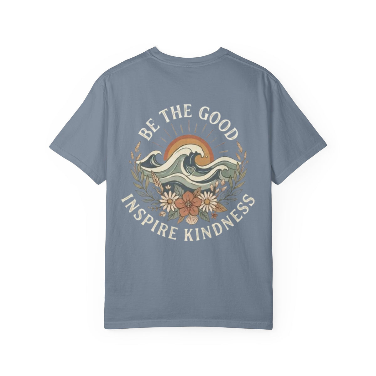 Be The Good Inspire Kindness Tee Shirt