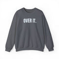 Over It Puff Print Sweatshirt, Minimalist Sarcastic Crewneck, Raised White Lettering, Funny Sweatshirt, Gift for Her