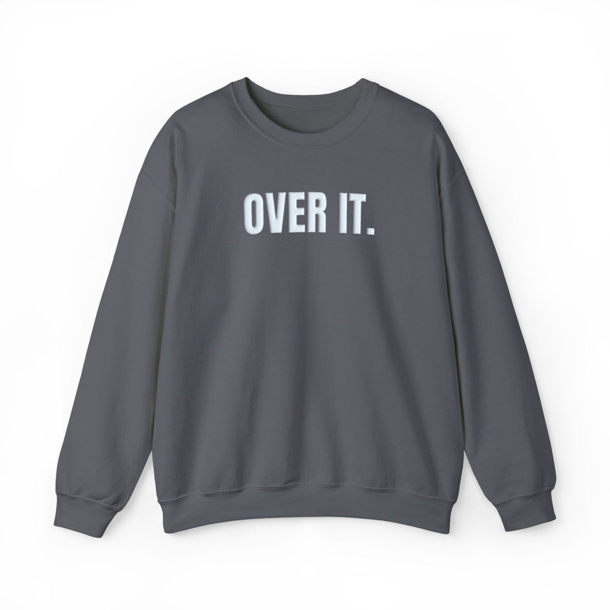 Over It Puff Print Sweatshirt, Minimalist Sarcastic Crewneck, Raised White Lettering, Funny Sweatshirt, Gift for Her