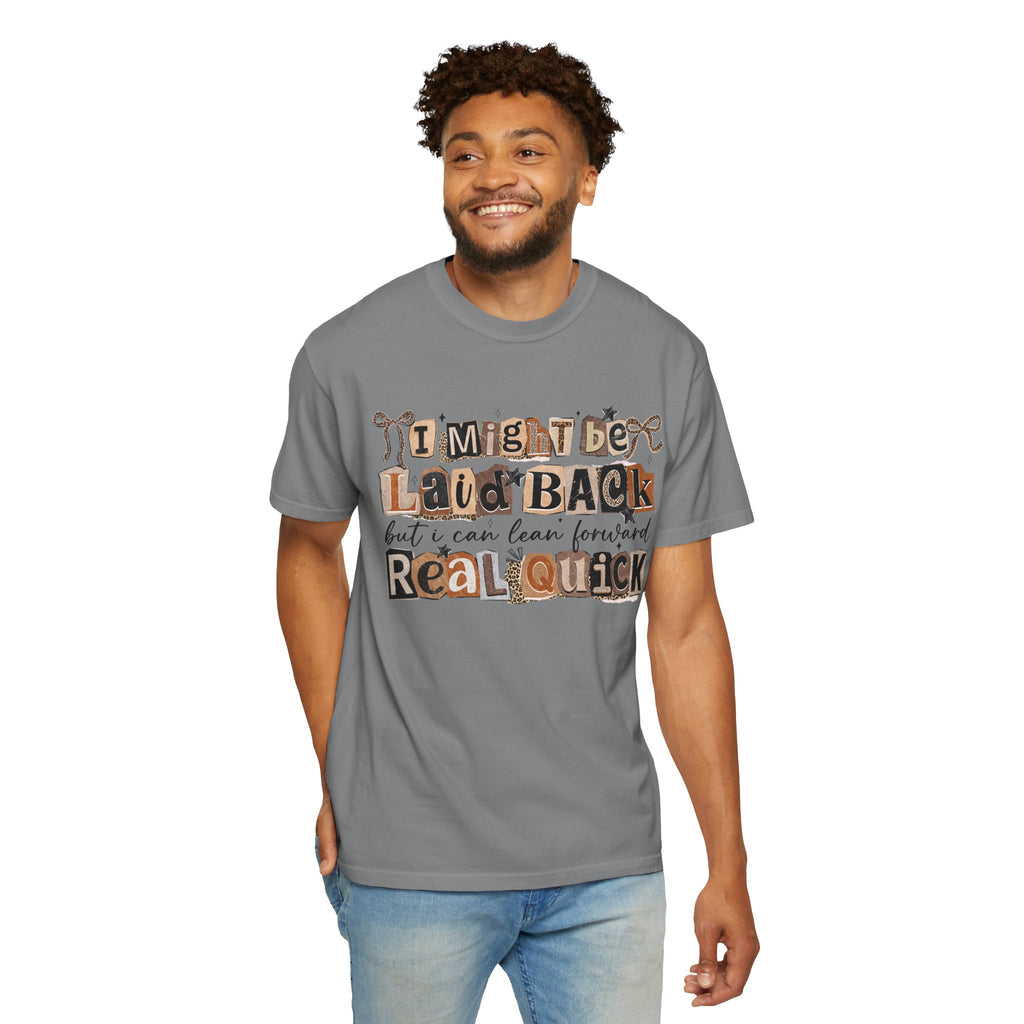 Laid Back but can Lean Forward Real Quick Graphic Tee Casual Vintage Inspired Funny Shirt