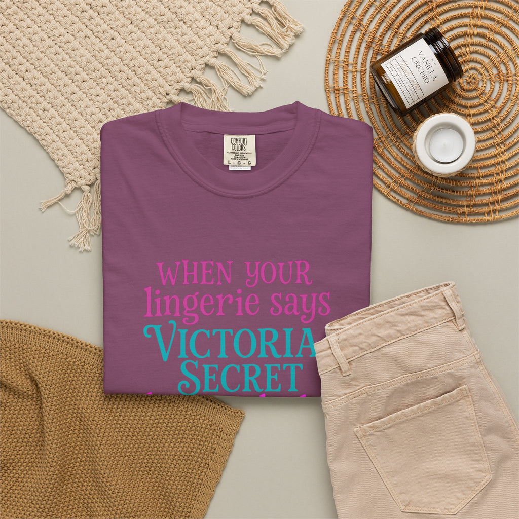 Graphic T Shirt When Your Lingerie Says Victorias Secret but Your Body Says McDonalds Funny Quote Tee