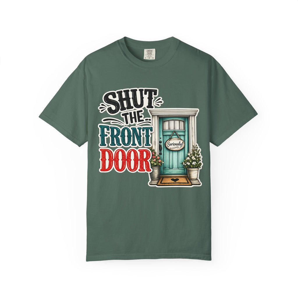 Shut the Front Door T-Shirt Funny Retro Door Graphic Tee