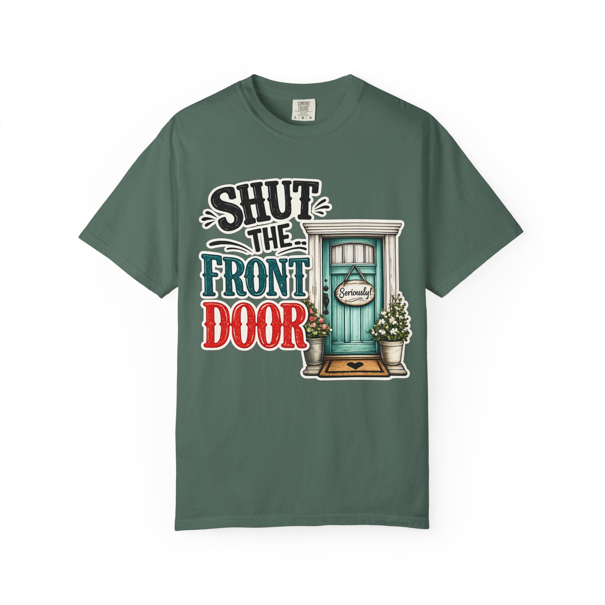 Shut the Front Door T-Shirt Funny Retro Door Graphic Tee