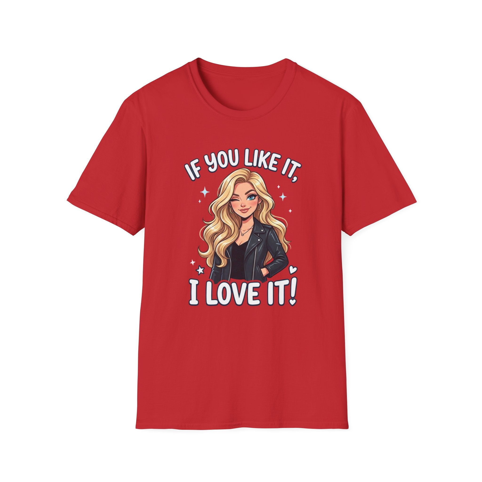 If You Like It I Love It T-Shirt — Blonde Girl Cartoon Graphic Tee