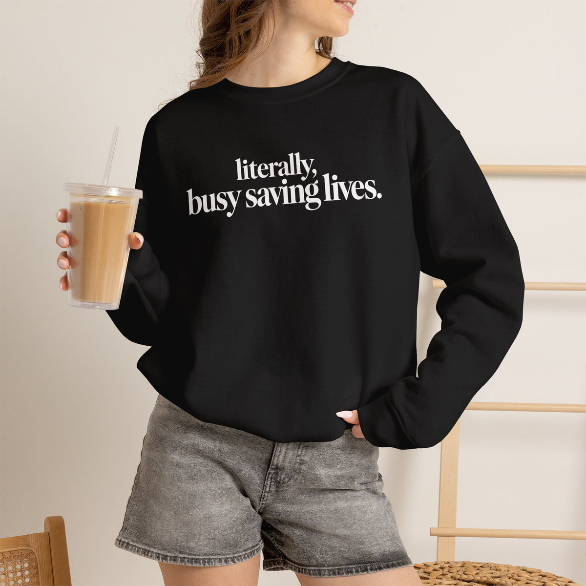 Literally Busy Saving Lives Sweatshirt, Funny Nurse Sweatshirt, Doctor Gift, Healthcare Worker Shirt, Minimalist Medical Crewneck