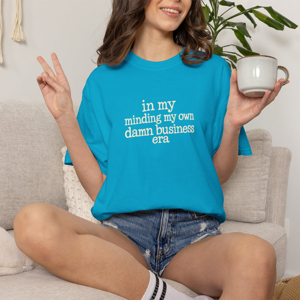 in my minding my own damn business era T shirt | text tee casual graphic top