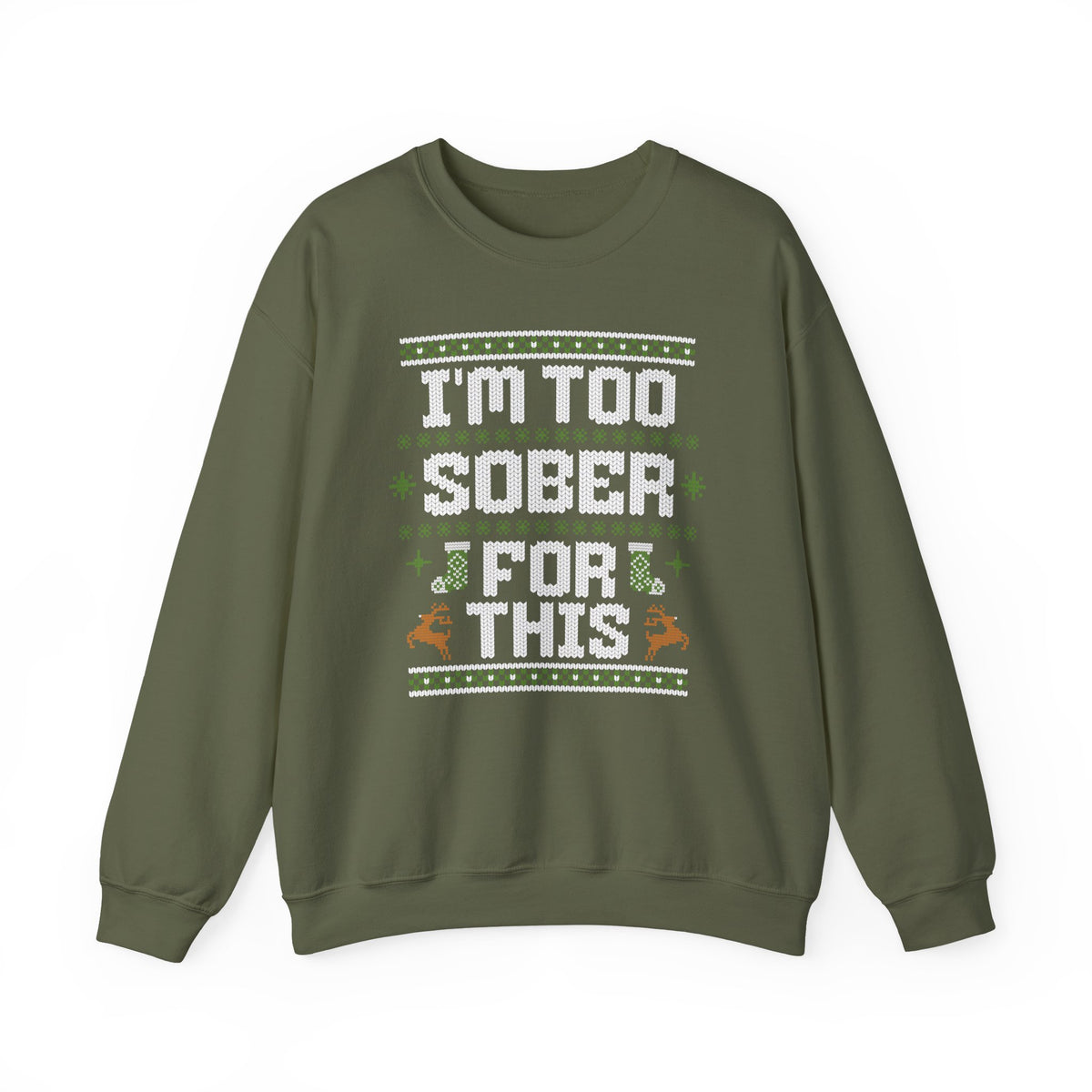 I'm Too Sober For This Ugly Christmas Sweater, Funny Christmas Sweatshirt, Sarcastic Holiday Party Shirt, Adult Christmas Gift
