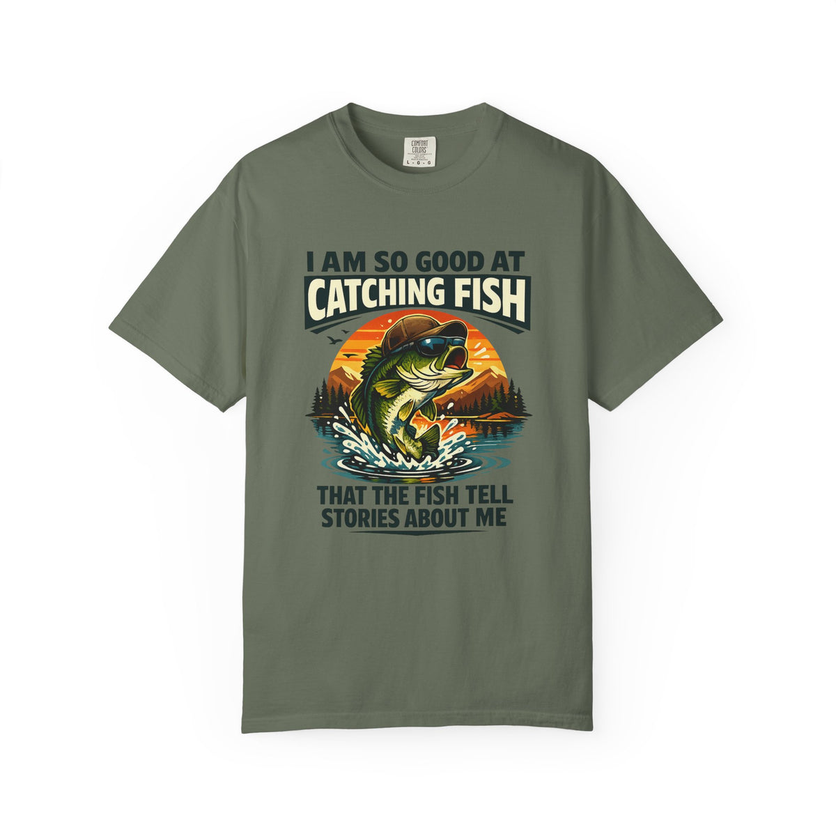 Fishing T Shirt I Am So Good at Catching Fish That the Fish Tell Stories About Me