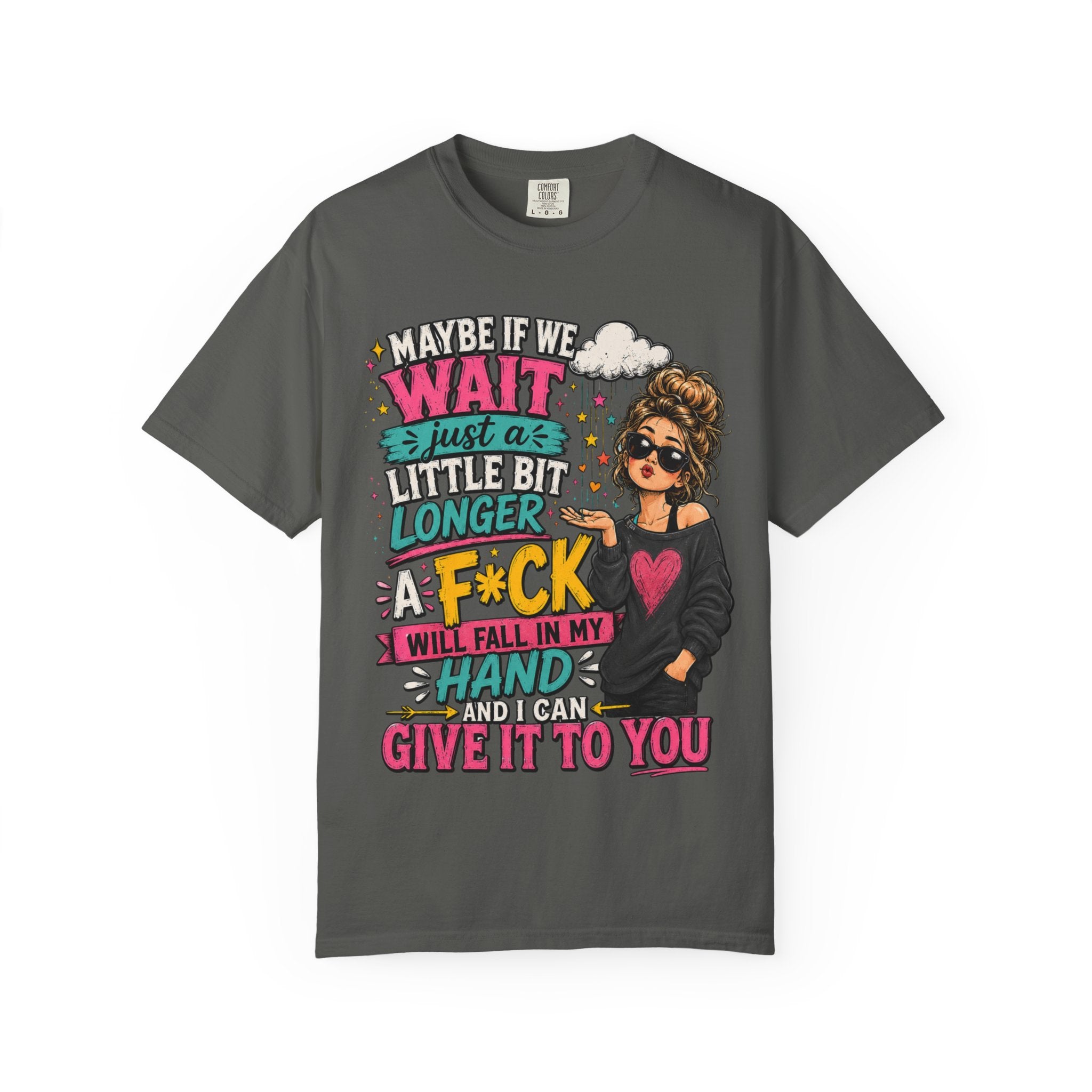 Graphic T Shirt Maybe If We Wait Funny Sarcastic Tee with Messy Bun Girl