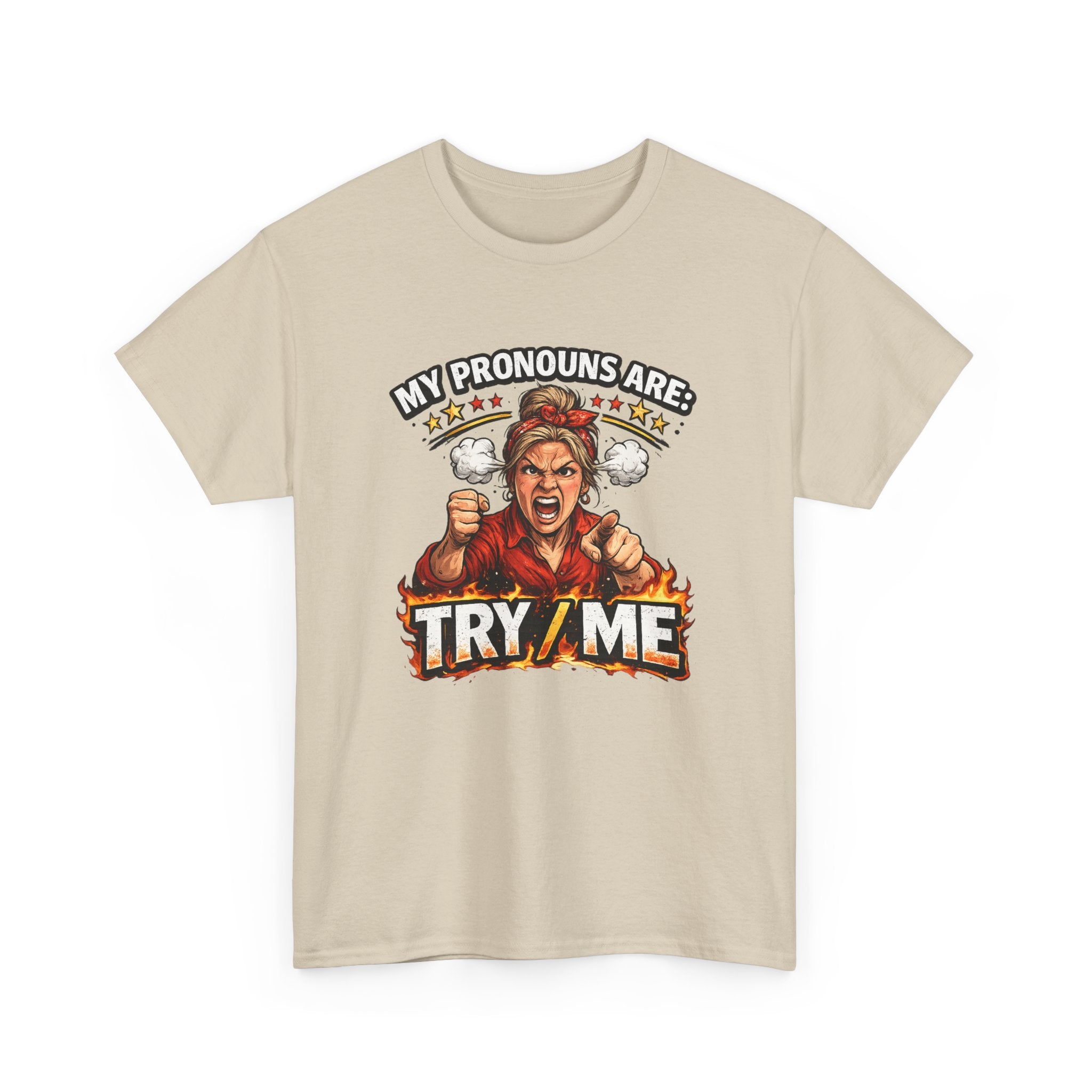 Angry Pride Tee — "My Pronouns Are Try Me" Graphic T-Shirt