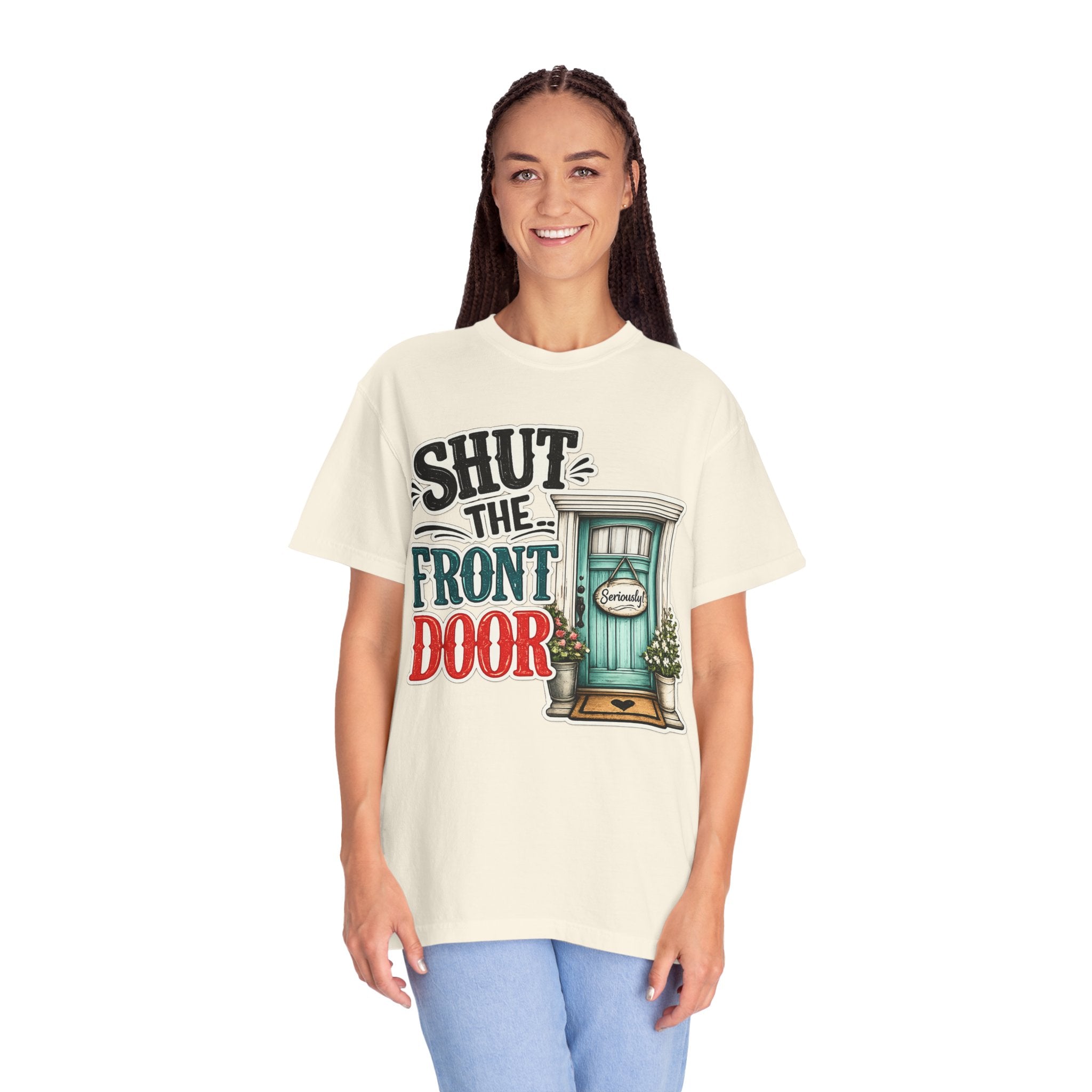 Shut the Front Door T-Shirt Funny Retro Door Graphic Tee