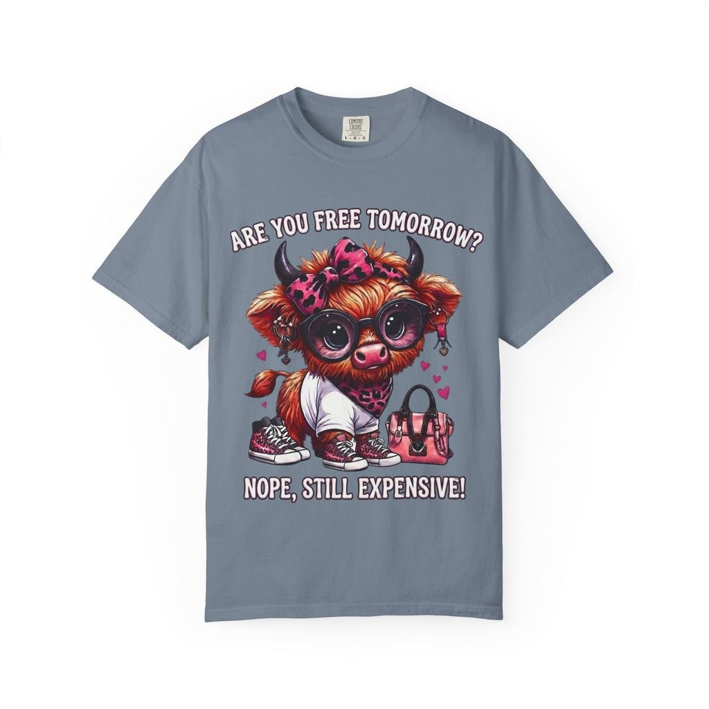 Graphic T-Shirt Are You Free Tomorrow Nope Still Expensive Cute Cow Illustration