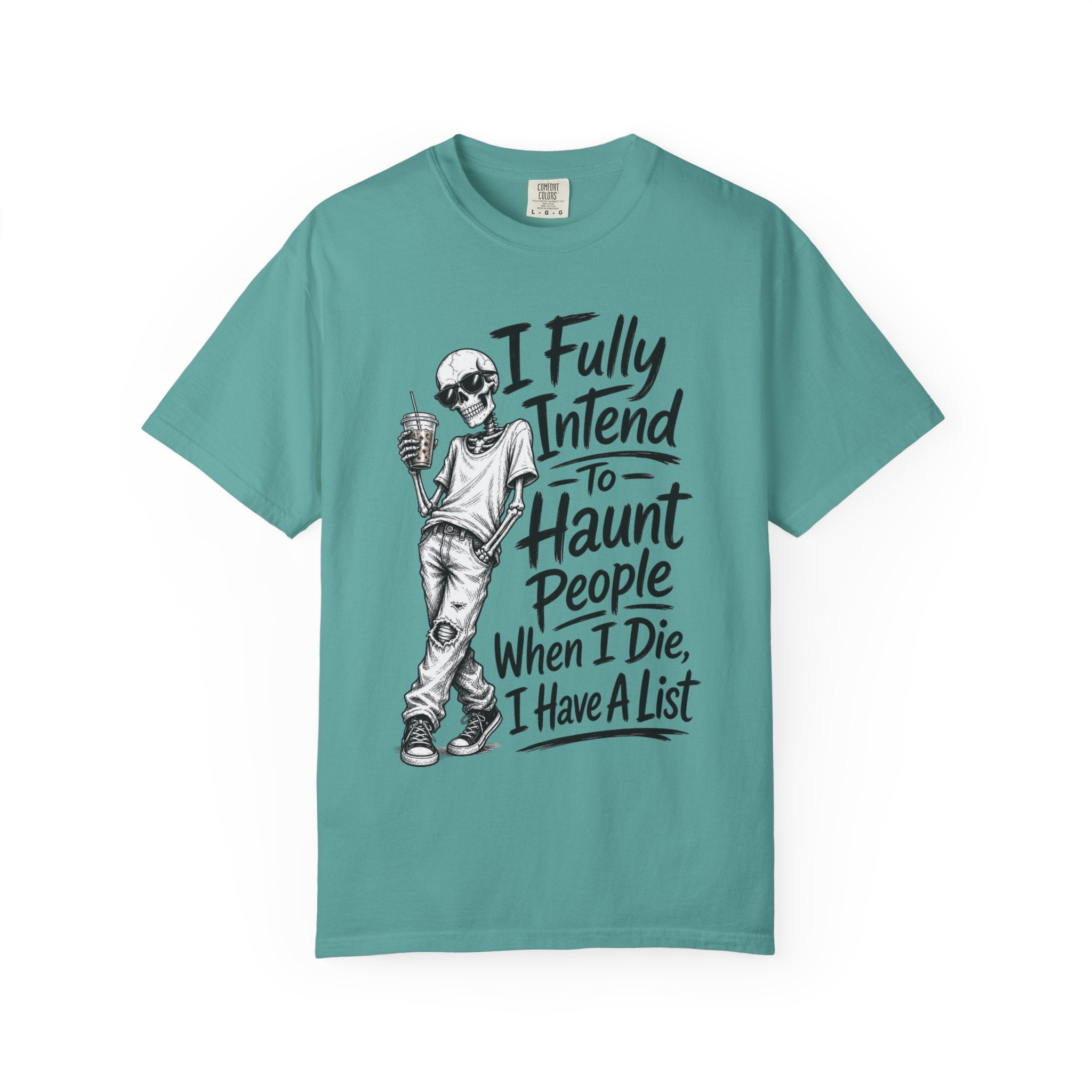 Funny Halloween T Shirt I Fully Intend to Haunt People When I Die I Have a List