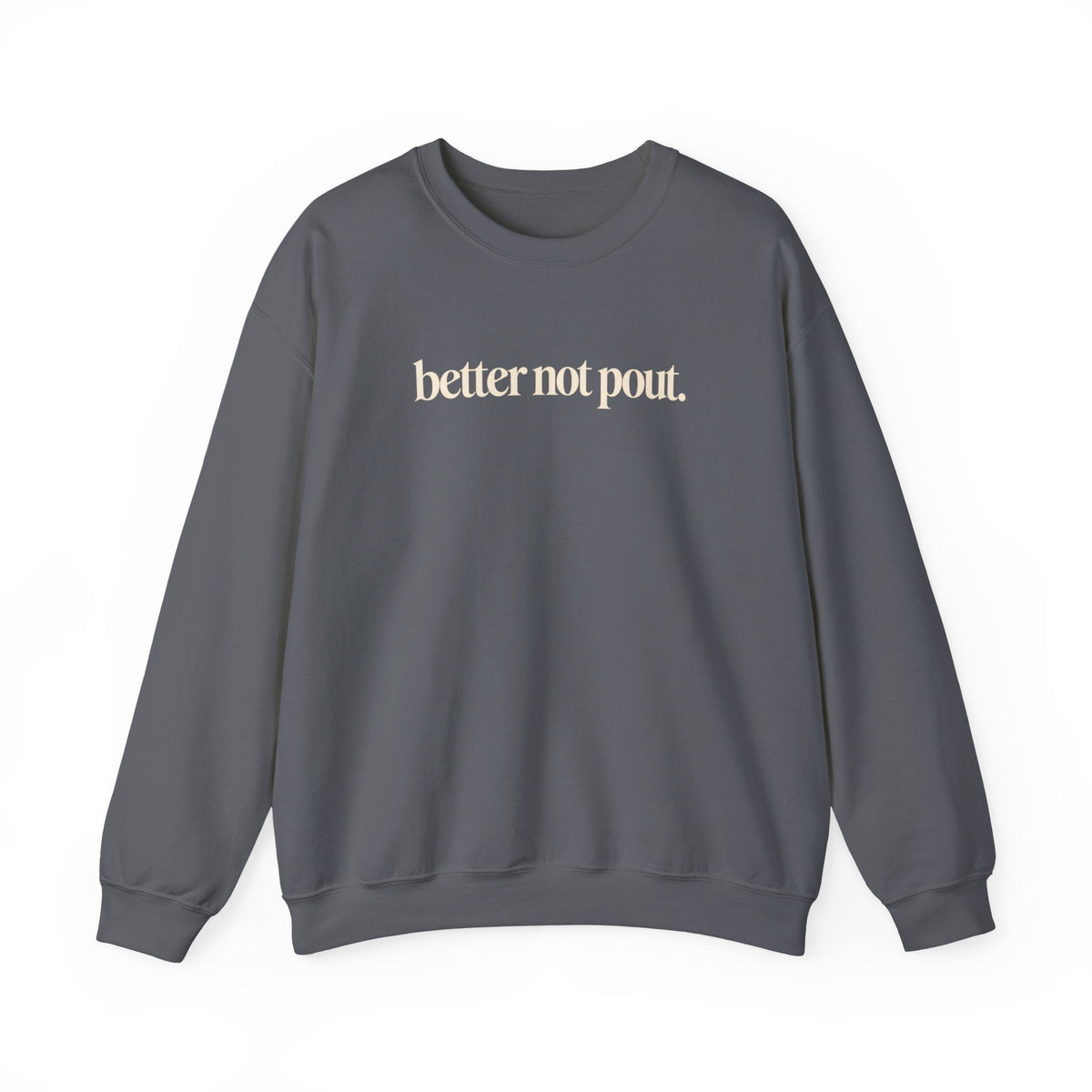Better Not Pout Christmas Sweatshirt, Minimalist Holiday Crewneck, Funny Christmas Sweater, Sarcastic Xmas Shirt, Trendy Christmas Gift