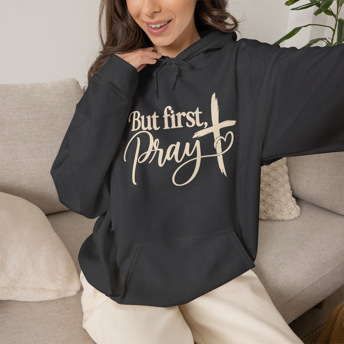 But First Pray Hoodie Faith Based Christian Hooded Sweatshirt