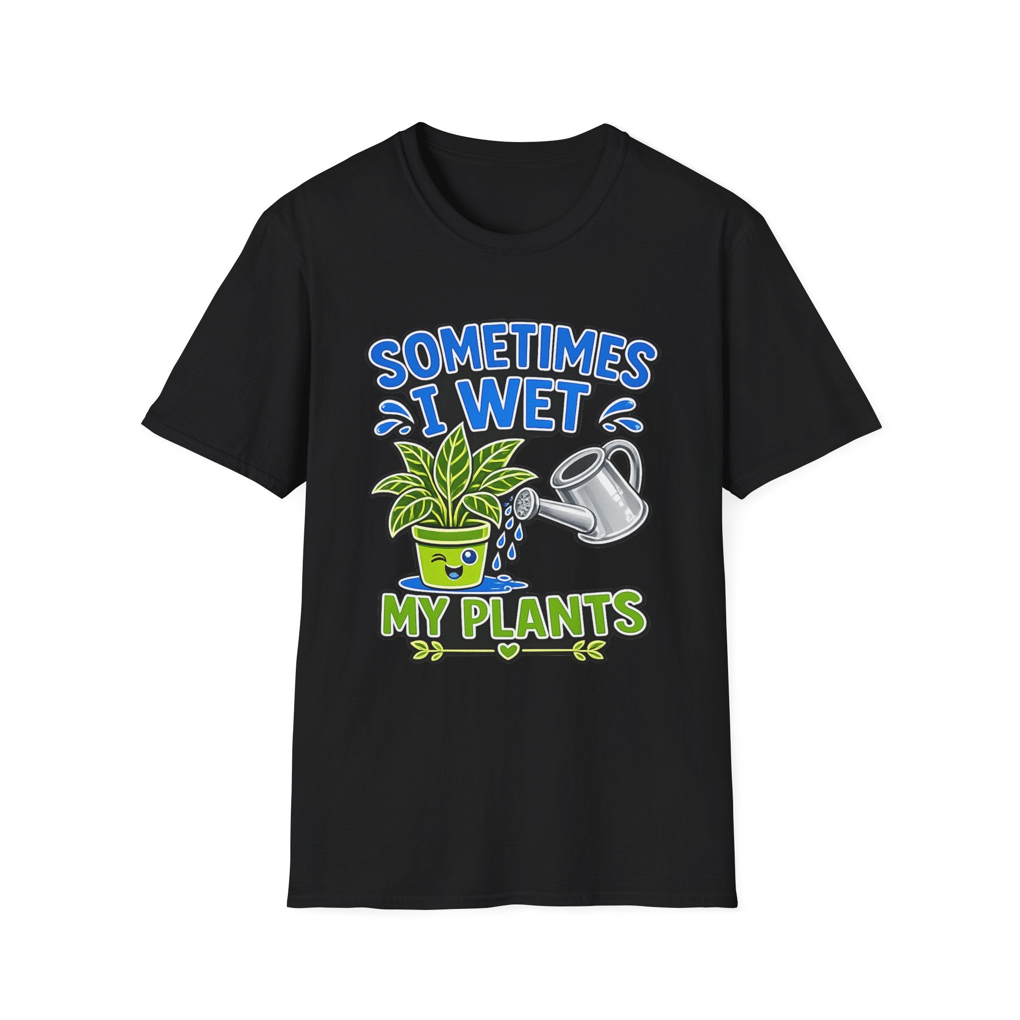 Plant Lover T-Shirt — "Sometimes I Wet My Plants" Funny Gardening Tee