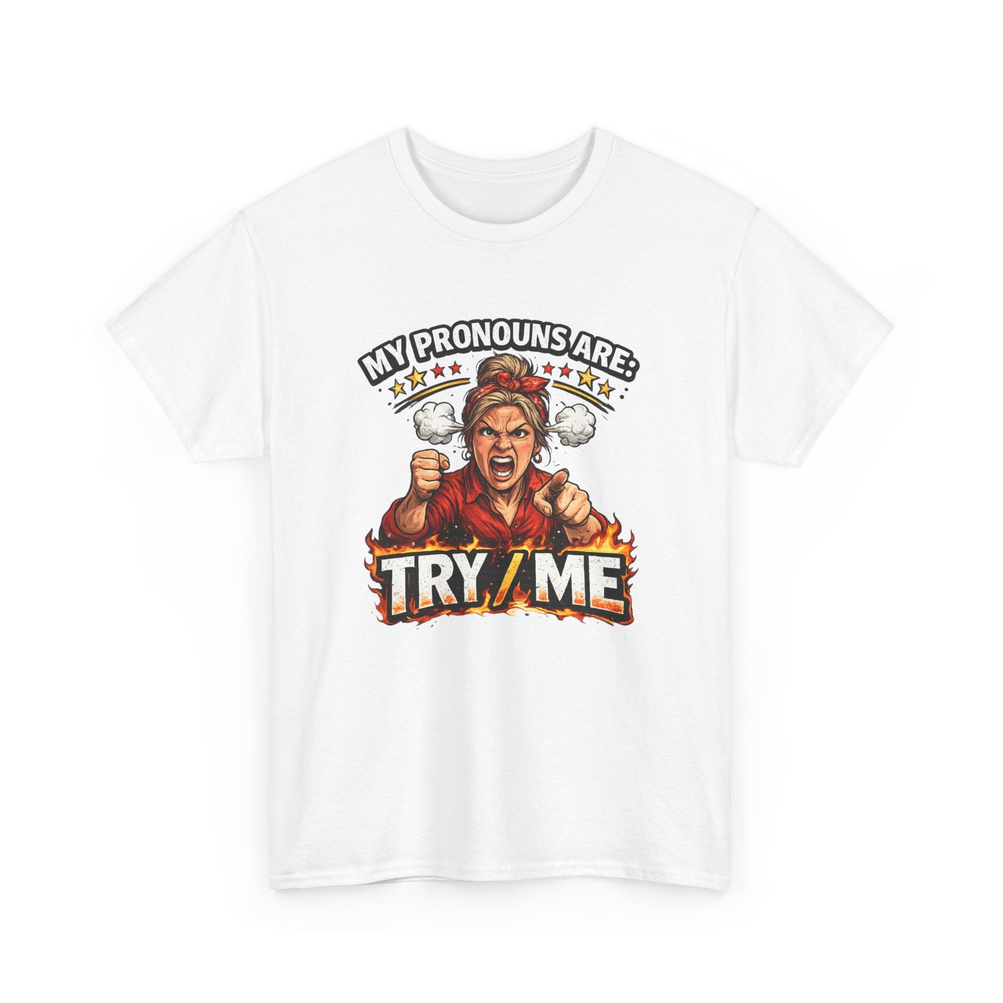 Angry Pride Tee — "My Pronouns Are Try Me" Graphic T-Shirt