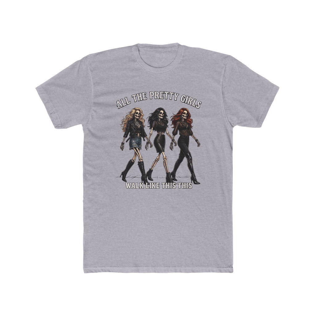 Pretty Girls Graphic Tee — "All The Pretty Girls Walk Like This"