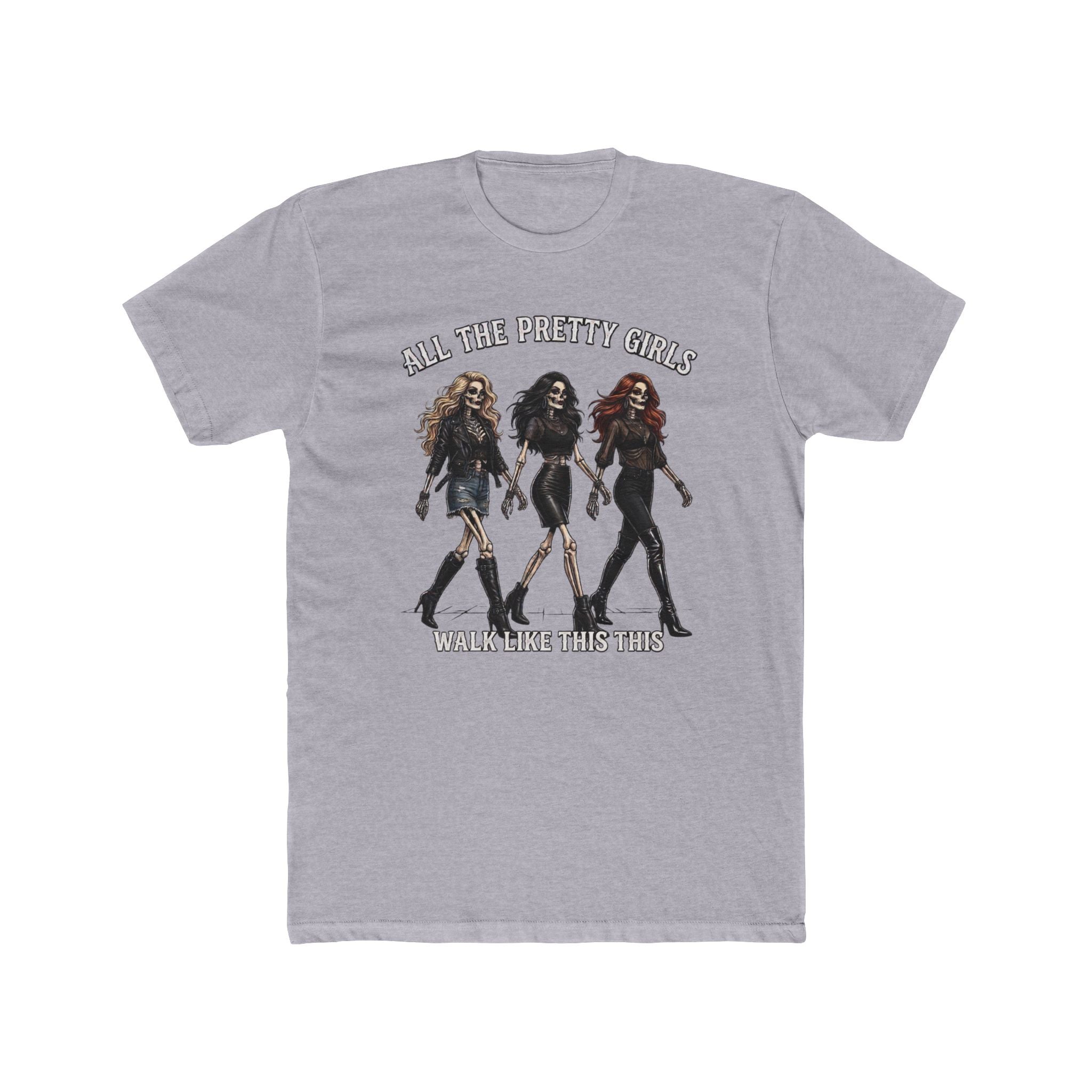 Pretty Girls Graphic Tee — "All The Pretty Girls Walk Like This"