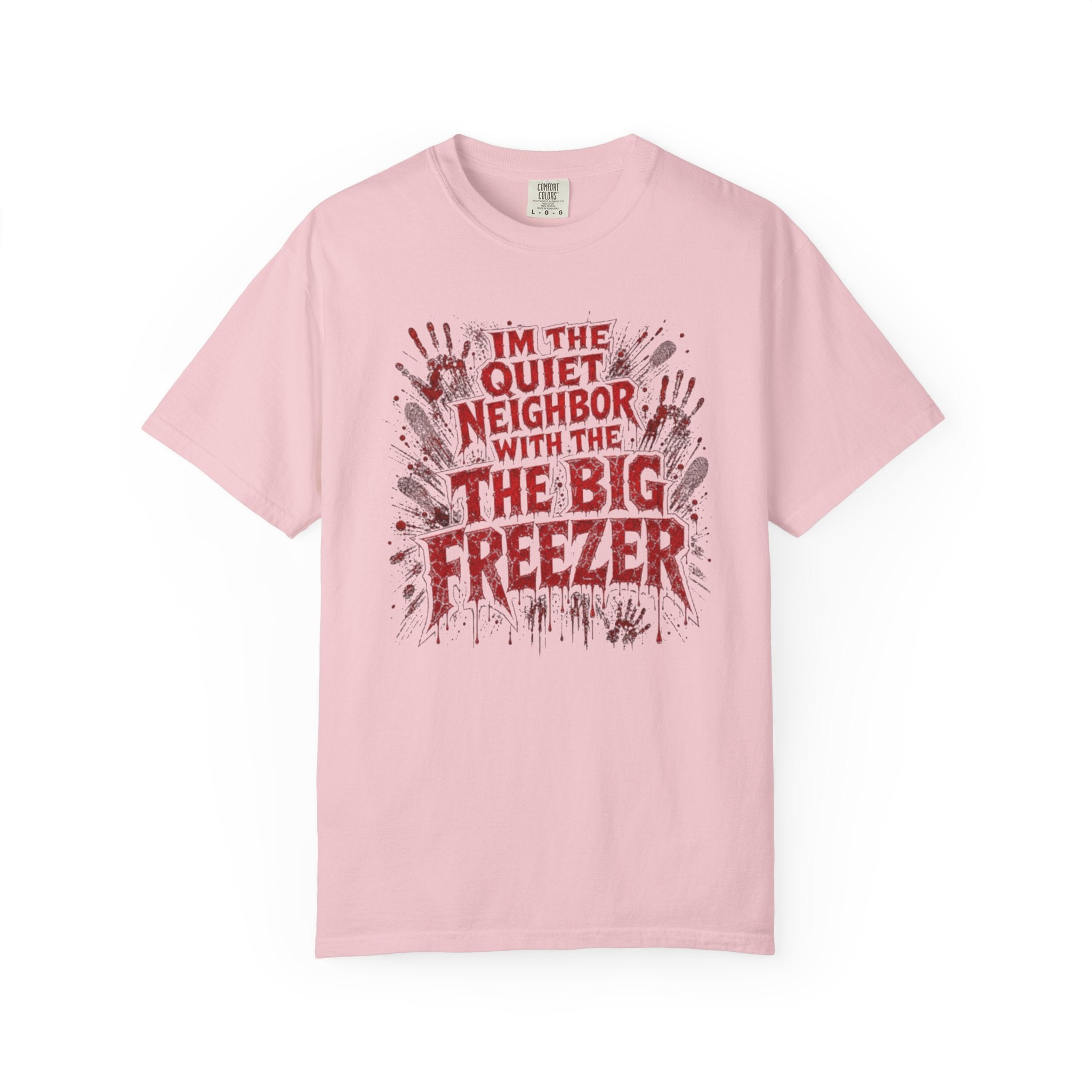 T-Shirt Im the Quiet Neighbor with the Big Freezer Horror Graphic Tee