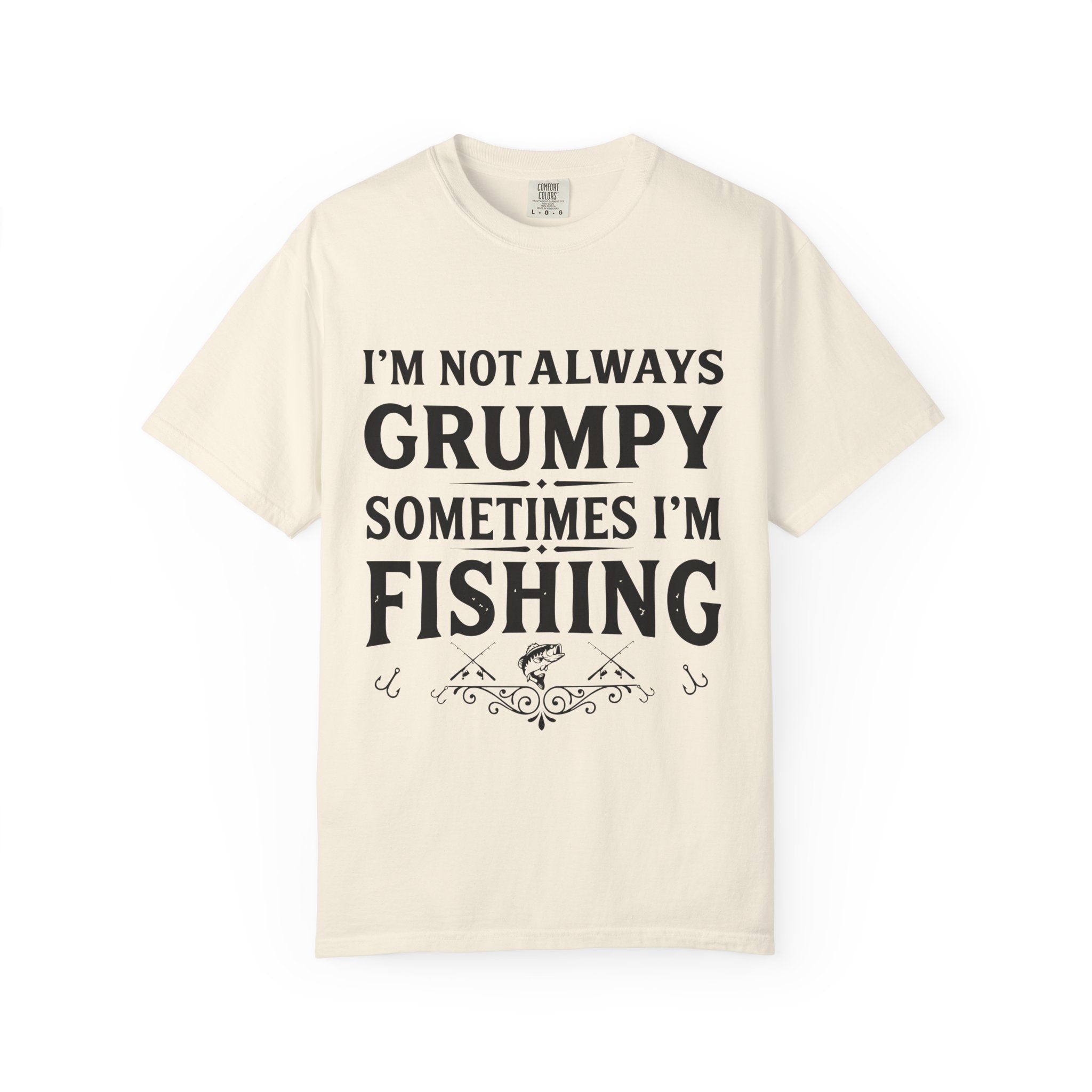 Fishing T Shirt Im Not Always Grumpy Sometimes Im Fishing Funny Angler Tee