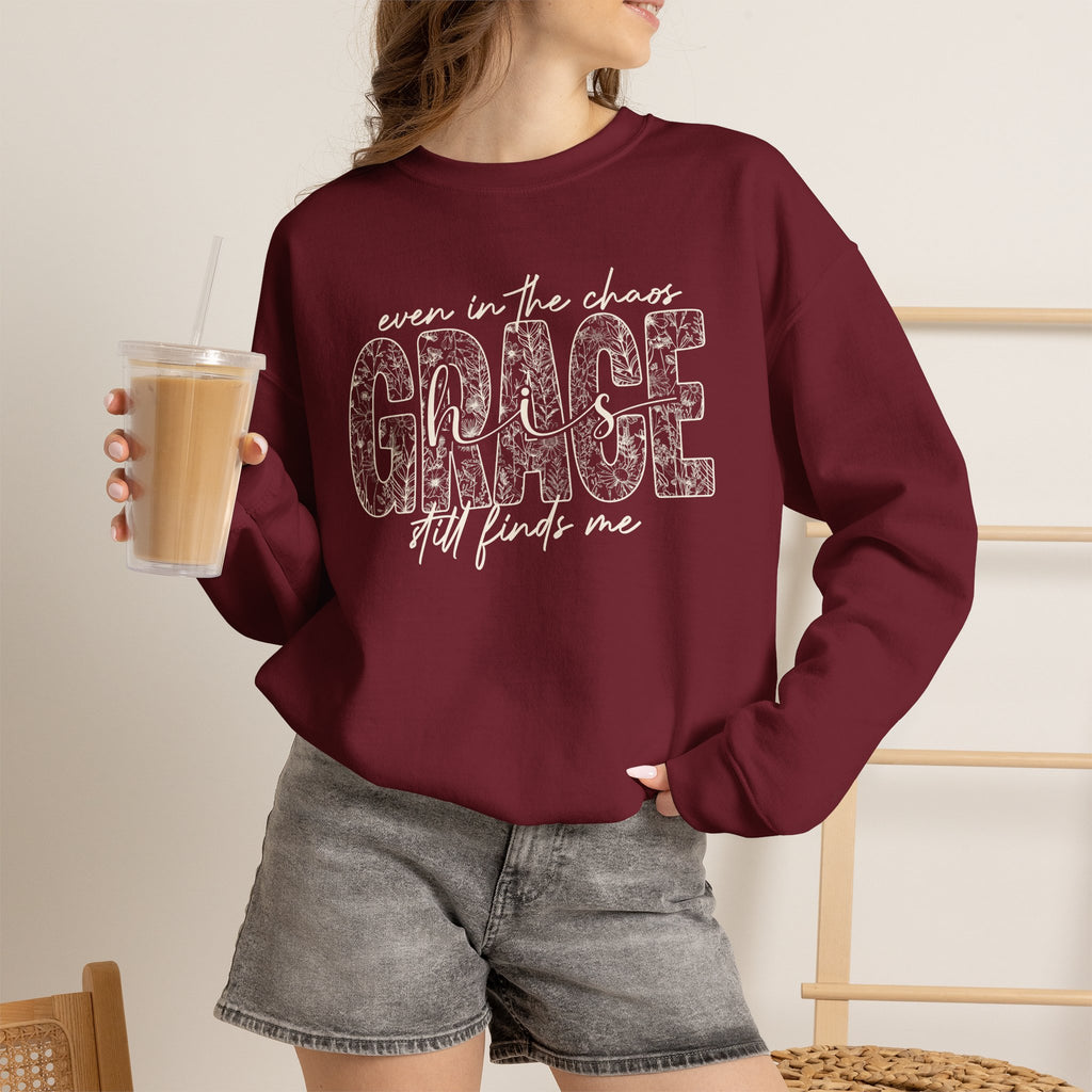 Even in the Chaos Grace Still Finds Me Sweatshirt, Christian Faith Crewneck, Inspirational Floral Grace Sweater, Religious Gift for Women