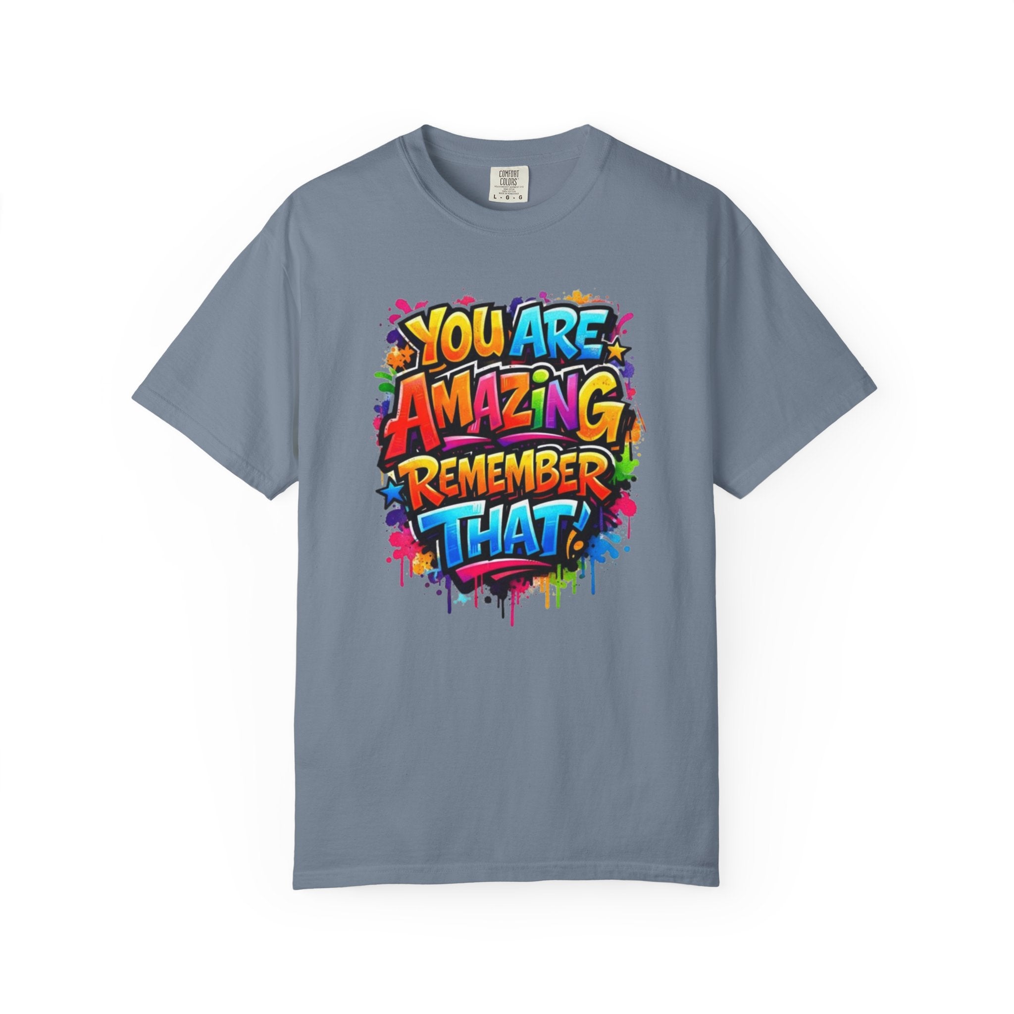 You Are Amazing Remember That T Shirt Colorful Inspirational Graphic Tee