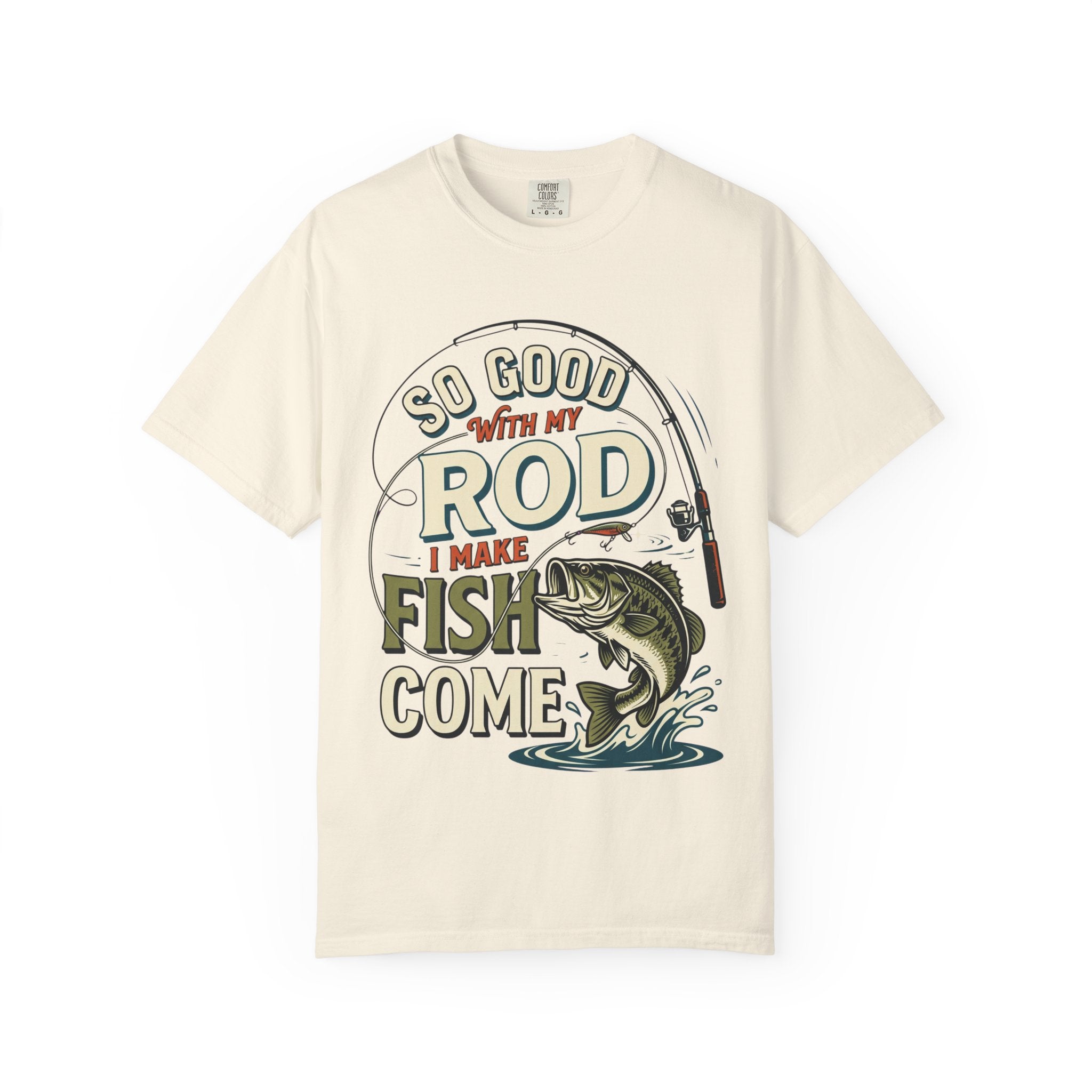 Fishing T Shirt So Good With My Rod I Make Fish Come Graphic Tee