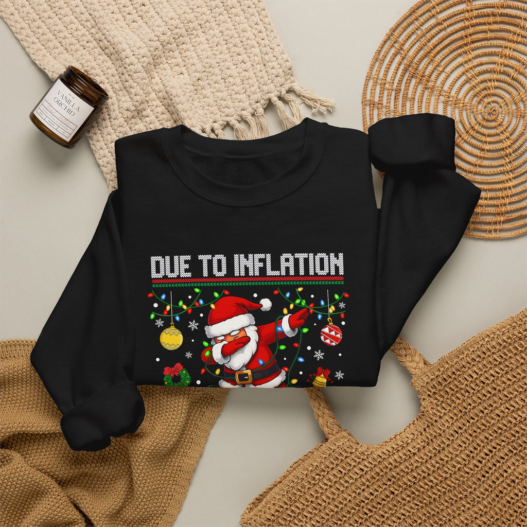 Due to Inflation Ugly Christmas Sweater, Funny Santa Sweatshirt, Dabbing Santa Christmas Shirt, Holiday Party Sweater, Christmas Gift