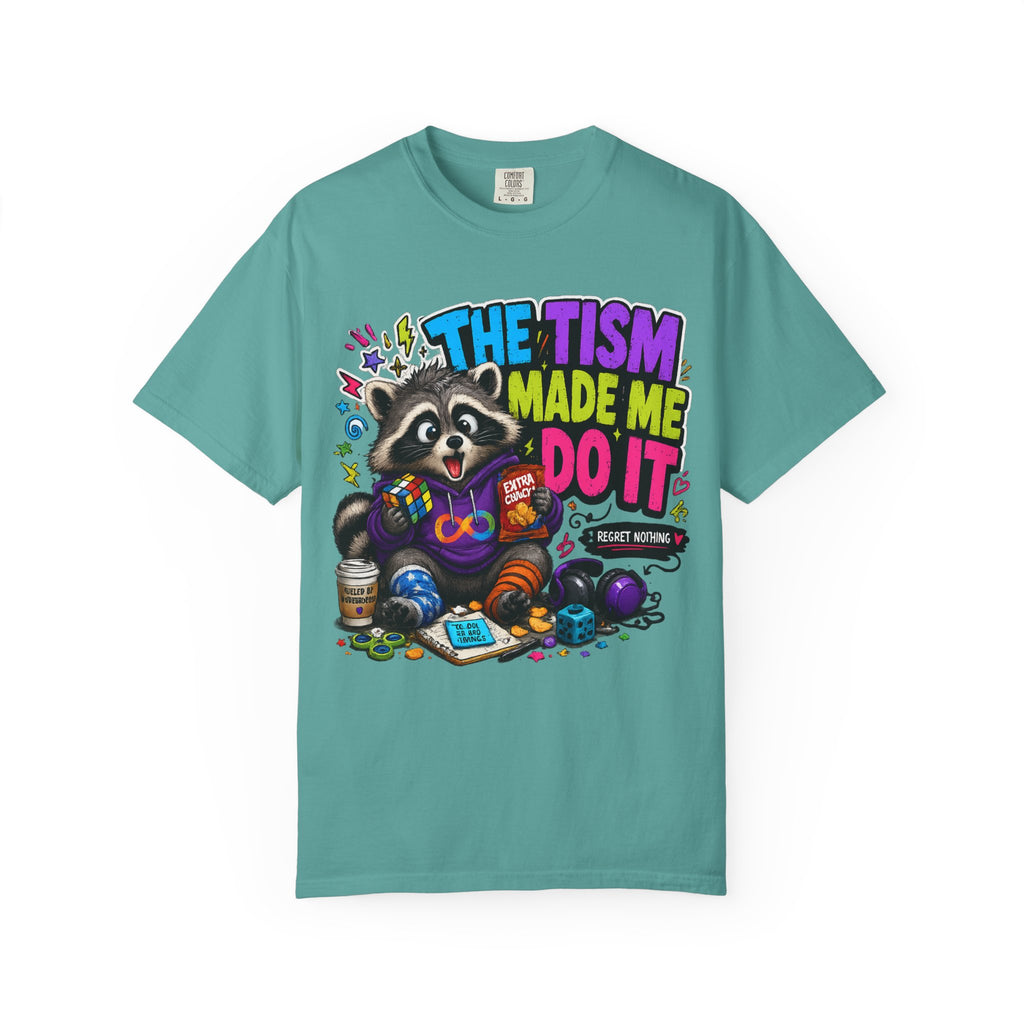 The Tism Made Me Do It Raccoon TShirt