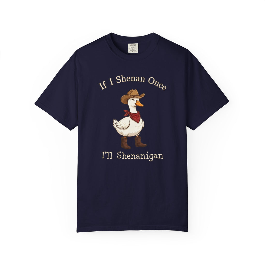 If I Shenan Once I ll Shenanigan T Shirt Funny Cowboy Duck Graphic Tee