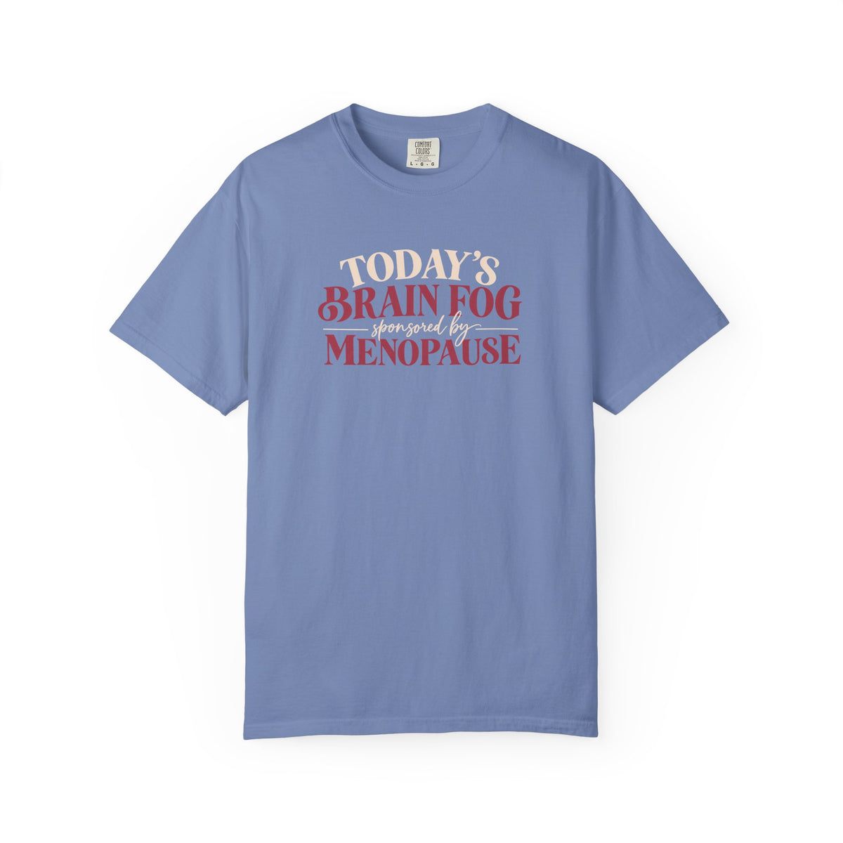Today's Brain Fog Inspired by Menopause Tee shirt | Funny Menopause Tee