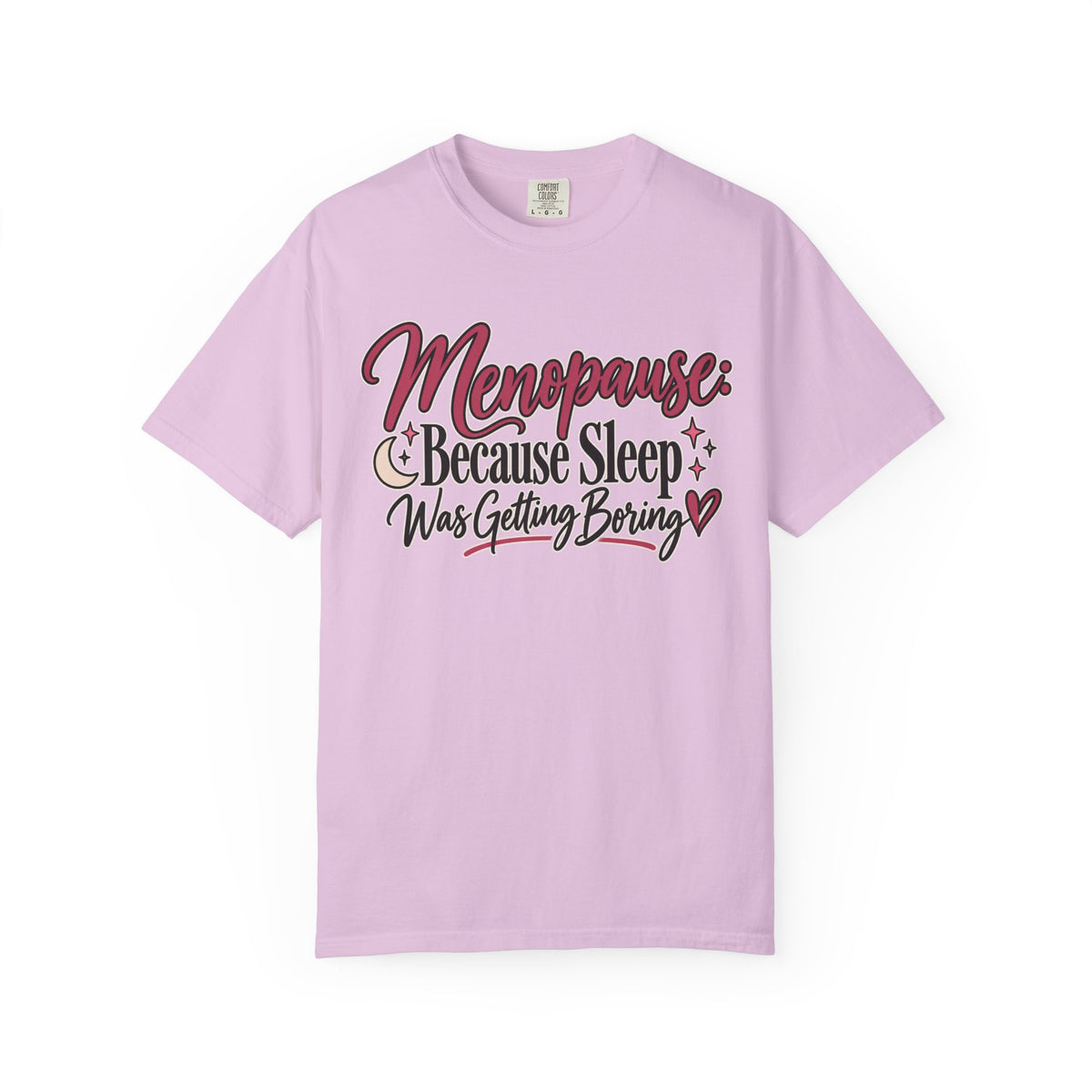 Funny Menopause Shirt, Because Sleep Was Getting Boring Tee, Menopause Humor T-Shirt, Women Over 40 50 Gift, Perimenopause Tee