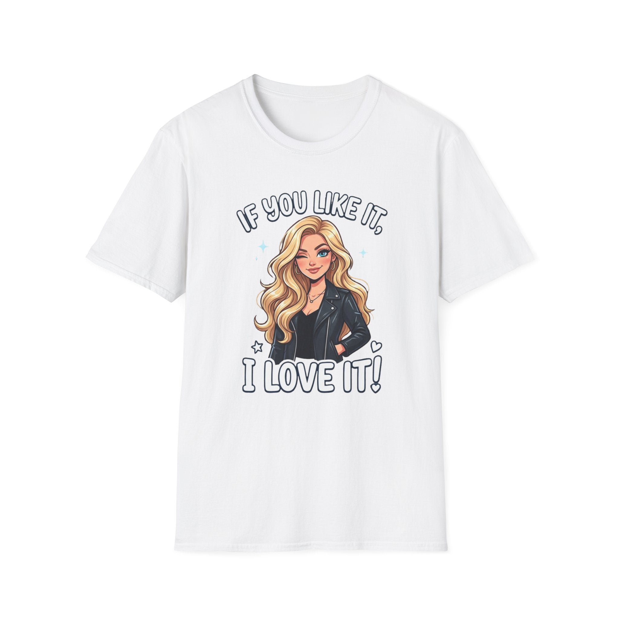 If You Like It I Love It T-Shirt — Blonde Girl Cartoon Graphic Tee
