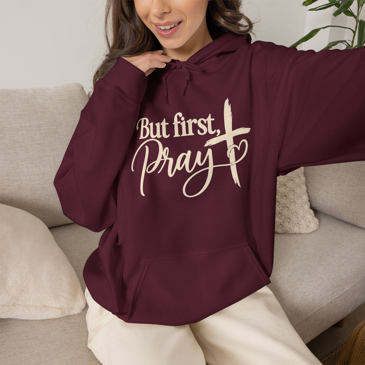 But First Pray Hoodie Faith Based Christian Hooded Sweatshirt