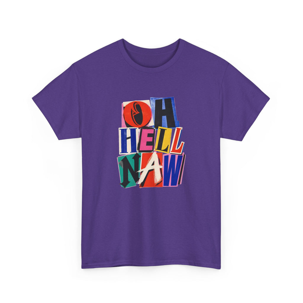 Oh Hell Naw Graphic Tee Colorful Retro Statement Shirt