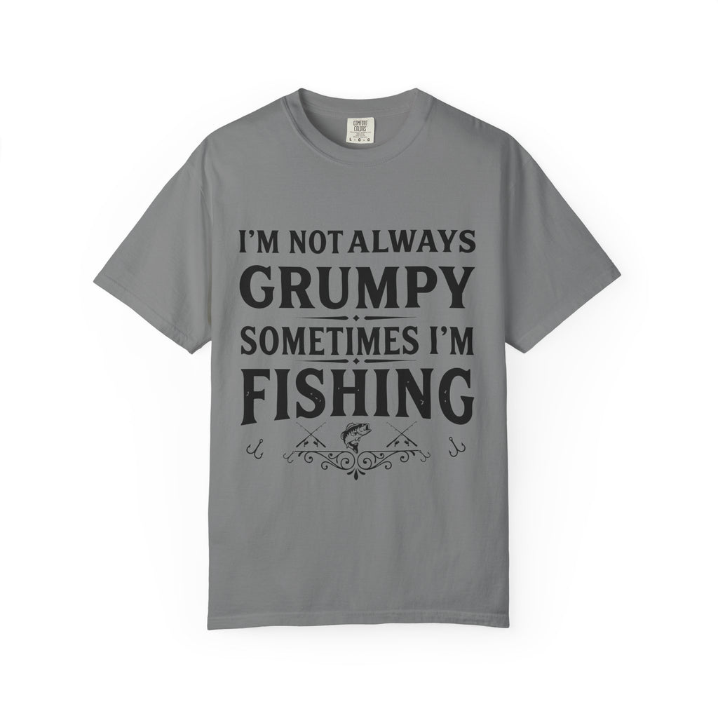 Fishing T Shirt Im Not Always Grumpy Sometimes Im Fishing Funny Angler Tee