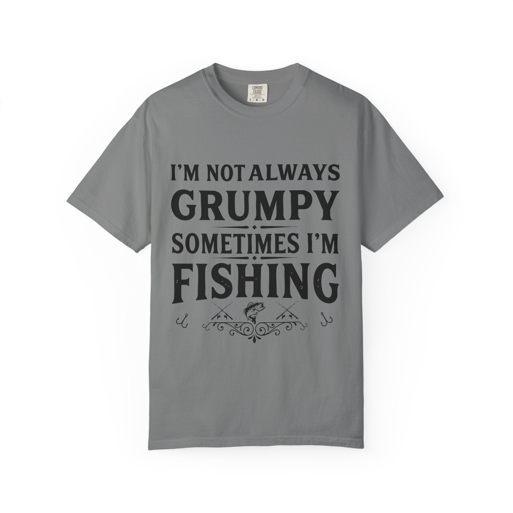 Fishing T Shirt Im Not Always Grumpy Sometimes Im Fishing Funny Angler Tee