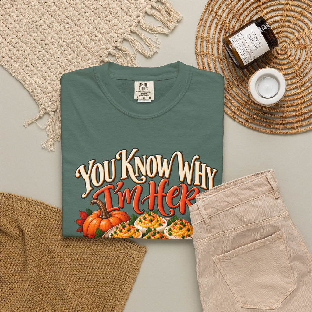 You Know Why Im Here deviled eggs graphic T Shirt | Thanksgiving fall food design