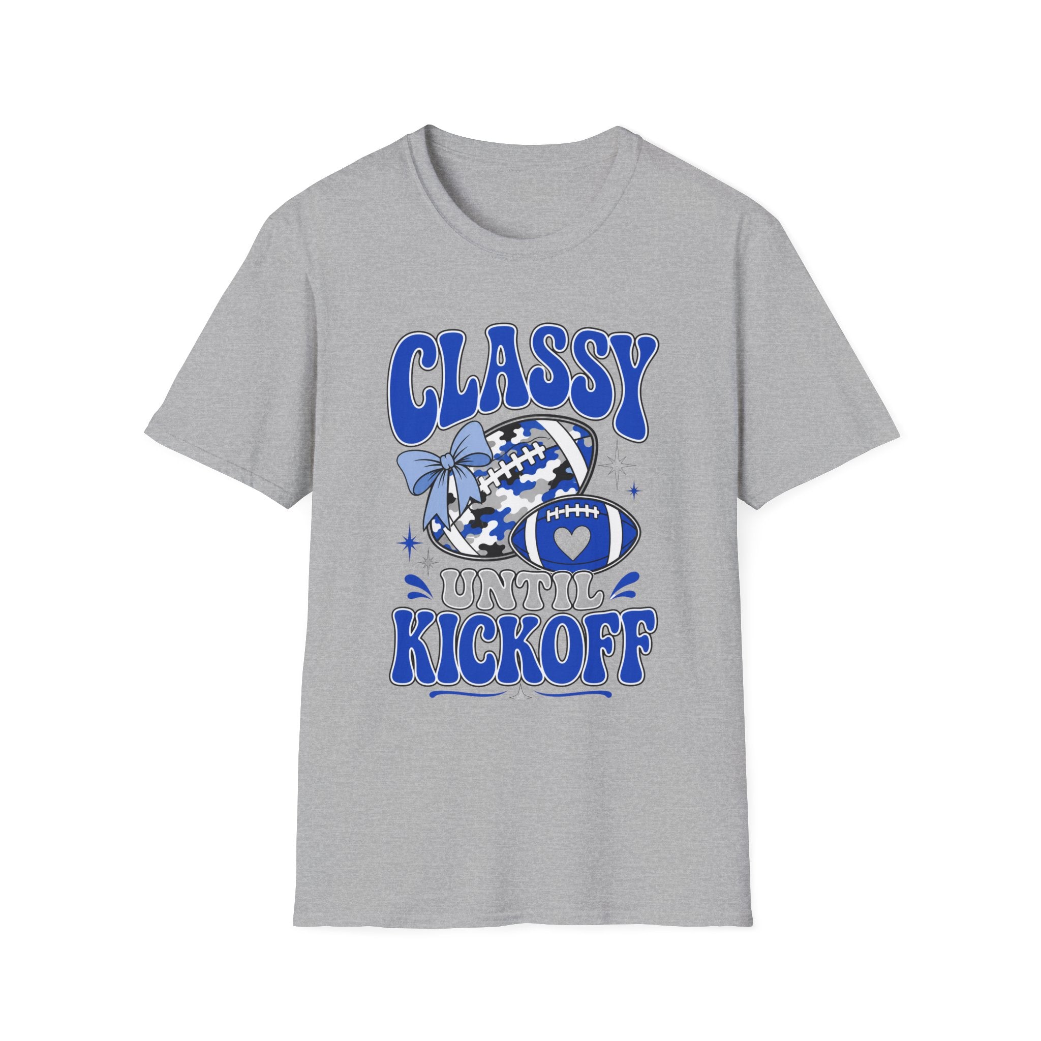 Classy Until Kickoff Football T Shirt