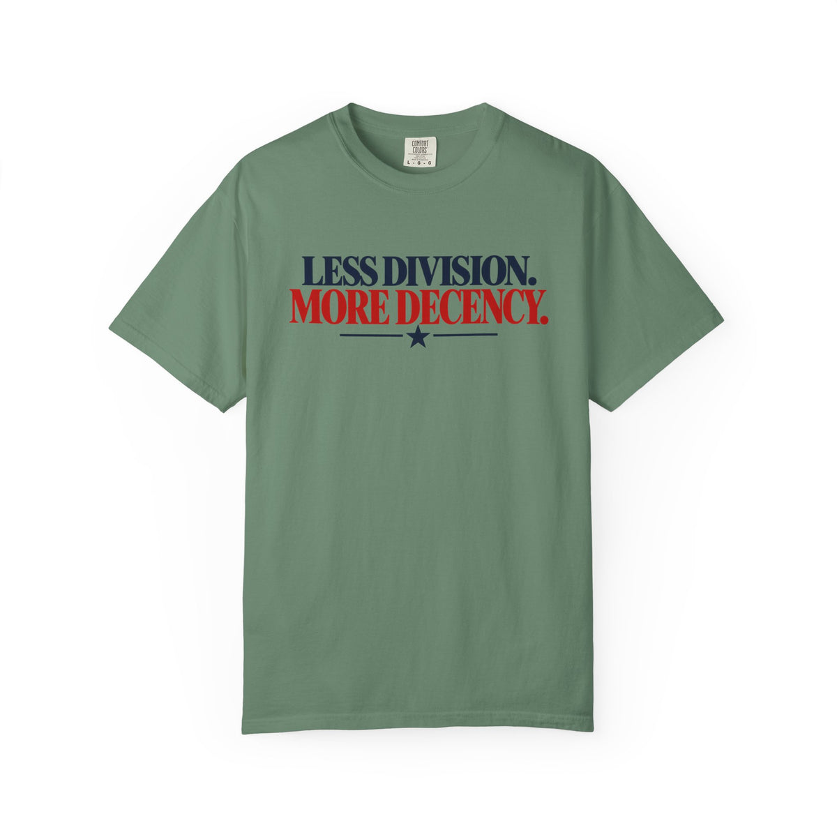 Less Division More Decency Shirt, Kindness Matters Tee, Unity T-Shirt, Comfort Colors Patriotic Shirt, Positive Message Graphic Tee