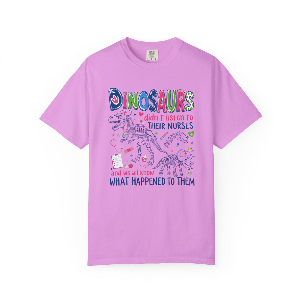 Funny Nurse Shirt, Dinosaurs Didn't Listen to Their Nurses Tee, Dinosaur Nurse Gift, Nursing Humor T-Shirt, RN CNA Gift, Healthcare Worker