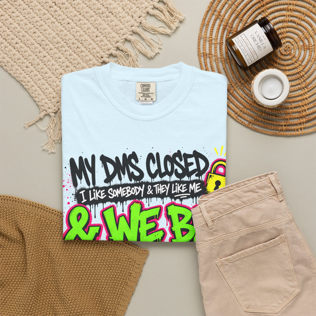We Be Kissing Graphic T Shirt My DMs Closed and We Be Kissing Streetwear Tee